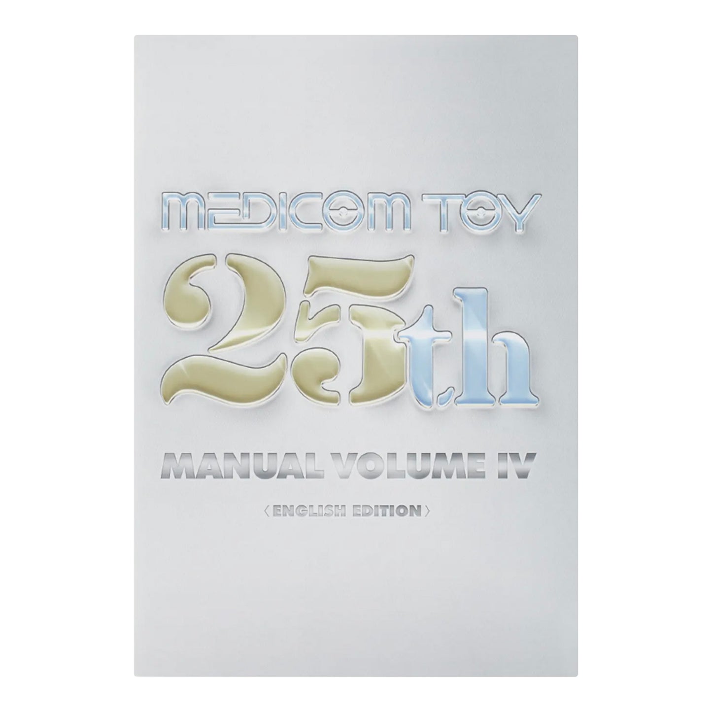 MEDICOM TOY: 25th Anniversary Book - Manuel Volume IV